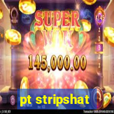 pt stripshat
